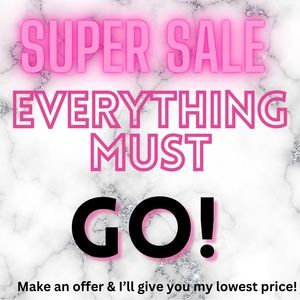 Everything thing must Go! Making room for new inventory!!!!!!